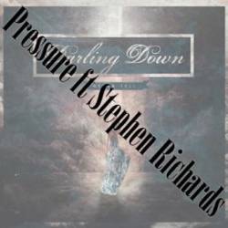 Darling Down : Pressure (feat Stephen Richards)